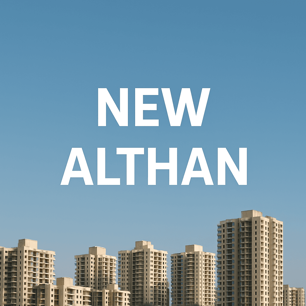 New Althan - the Perfect Answer to Vesu and Citylight’s Oversized Real Estate Ticket Sizes